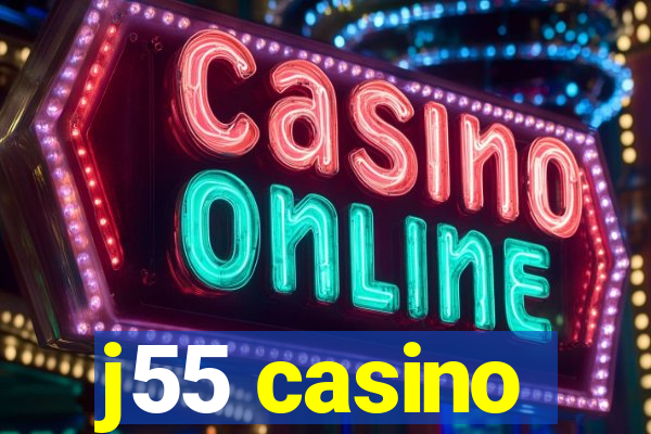 j55 casino